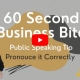 Pronounce it Correctly Key Advisors Public Speaking Tip